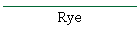 Rye