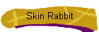 Skin Rabbit