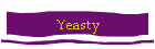 Yeasty