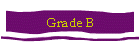 Grade B