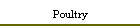 Poultry