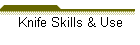 Knife Skills & Use
