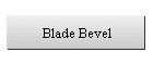 Blade Bevel