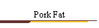 Pork Fat