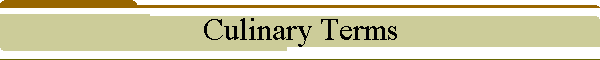 Culinary Terms