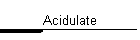 Acidulate