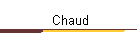 Chaud