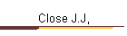 Close J.J,