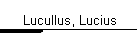 Lucullus, Lucius