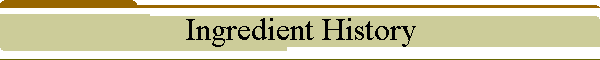 Ingredient History
