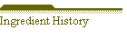 Ingredient History