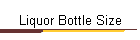 Liquor Bottle Size