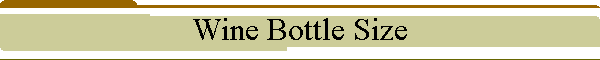Wine Bottle Size