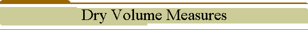 Dry Volume Measures