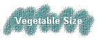 Vegetable Size
