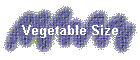 Vegetable Size