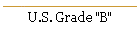 U.S. Grade "B"