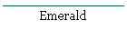 Emerald