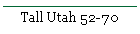 Tall Utah 52-70