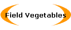Field Vegetables