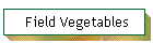 Field Vegetables