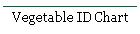Vegetable ID Chart