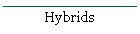 Hybrids