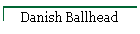 Danish Ballhead