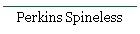 Perkins Spineless