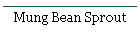 Mung Bean Sprout