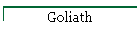 Goliath