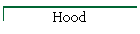 Hood