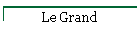 Le Grand