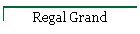 Regal Grand