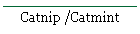 Catnip /Catmint