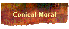 Conical Moral