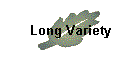 Long Variety