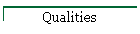 Qualities