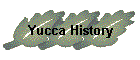 Yucca History