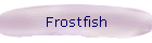 Frostfish