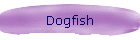 Dogfish